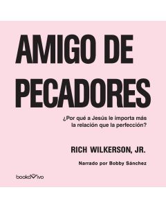 Amigo de Pecadores (Friend of Sinners)
