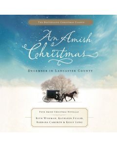 An Amish Christmas (A Miracle for Miriam, A Choice to Forgive, One Child, Christmas Cradles)