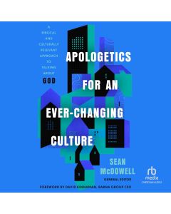 Apologetics for an Ever-Changing Culture