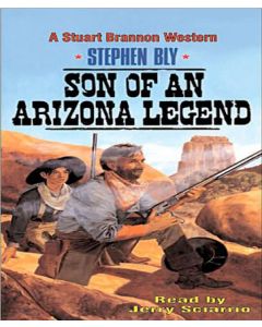 Son of an Arizona Legend (The Legend of Stuart Brannon Series, Book #6)