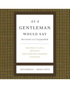 As a Gentleman Would Say Revised and Expanded