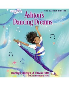 Ashton's Dancing Dreams (Faithgirlz / The Daniels Sisters, Book #2)