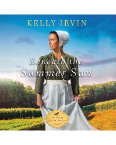 Beneath the Summer Sun (Every Amish Season, Book #2)