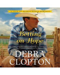 Betting on Hope (A Four of Hearts Ranch Romance, Book #1)