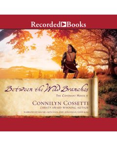 Between the Wild Branches (Covenant House, Book #2)