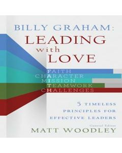 Billy Graham: Leading With Love