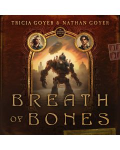 Breath of Bones (The Clockwork Chronicles, Book #1)