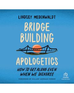 Bridge-Building Apologetics