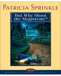 But Why Shoot the Magistrate (Thoroughly Southern Mysteries, Book #2)