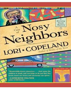 A Case of Nosy Neighbors (A Morning Shade Mystery, Book #3)