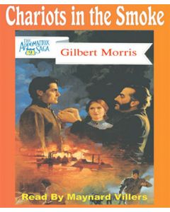 Chariots in the Smoke (The Appomattox Saga, Book #9)