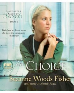 The Choice (Lancaster County Secrets Series, Book #1)