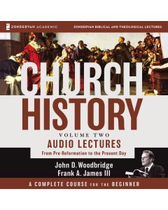 Church History, Volume Two: Audio Lectures