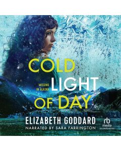 Cold Light of Day (Missing In Alaska, Book #1)