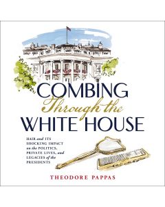 Combing Through The White House