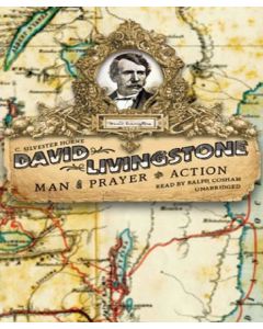 David Livingstone: A Man Prayer and Action