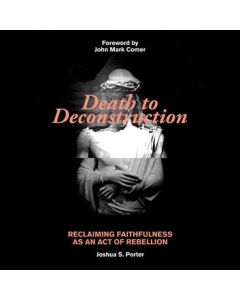 Death to Deconstruction