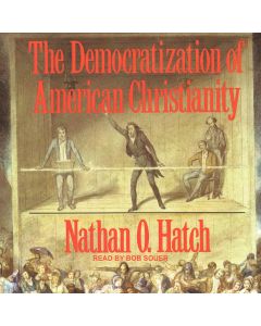 The Democratization of American Christianity