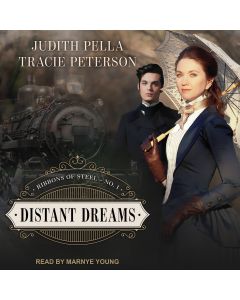Distant Dreams (Ribbons of Steel, Book #1)
