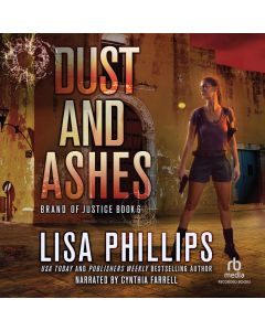 Dust and Ashes (Brand of Justice, Book #6)
