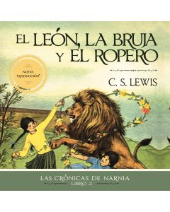 El león, la bruja y el ropero (The Chronicles of Narnia, Book #2)