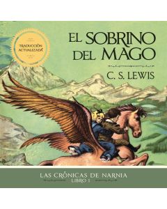 El sobrino del mago (The Chronicles of Narnia, Book #1
