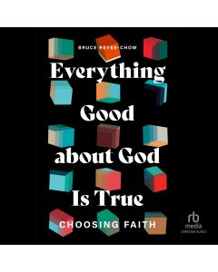Everything Good about God Is True