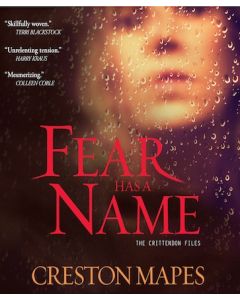 Fear Has a Name (The Crittendon Files Series, Book #1) 