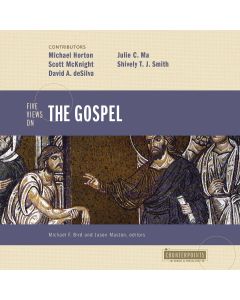 Five Views On The Gospel