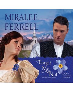 Forget Me Not (Love Blossoms in Oregon, Book #2)
