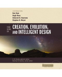 Four Views On Creation, Evolution, And Intelligent Design
