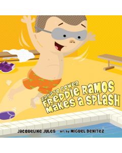 Freddie Ramos Makes a Splash (Zapato Power, Book #4) 