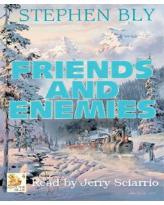 Friends and Enemies (Fortunes of the Black Hills Series, Book #4)