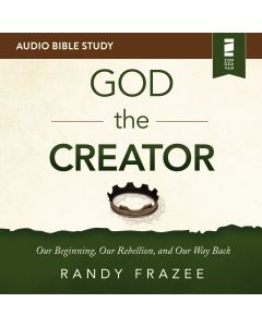 The God the Creator:  Audio Bible Studies