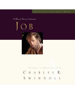 Great Lives: Job (A Man of Heroic Endurance)
