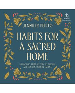 Habits for a Sacred Home