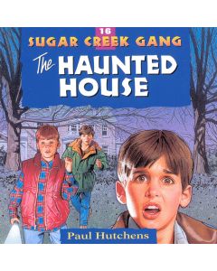 The Haunted House (Sugar Creek Gang, Book #16)