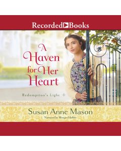A Haven for Her Heart (Redemption's Light, Book #1)