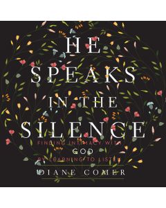 He Speaks in the Silence