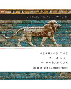 Hearing The Message Of Habakkuk