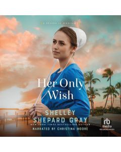 Her Only Wish (Season in Pinecraft, Book #2)