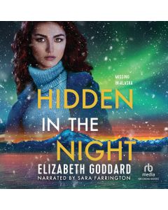 Hidden in the Night (Missing In Alaska, Book #3)