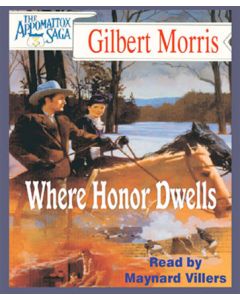 Where Honor Dwells (The Appomattox Saga, Book #3)