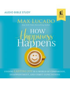 How Happiness Happens (Audio Bible Studies)