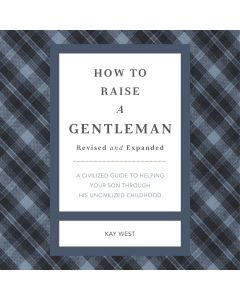 How To Raise A Gentleman, Revised And Expanded