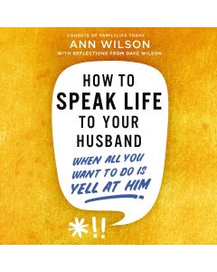 How To Speak Life To Your Husband