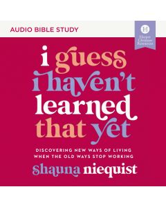 I Guess I Haven't Learned That Yet: Audio Bible Studies