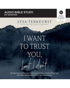 I Want To Trust You, But I Don't: Audio Bible Studies