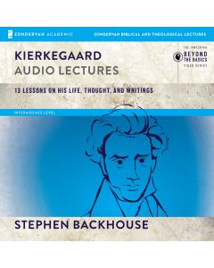 Kierkegaard: Audio Lectures