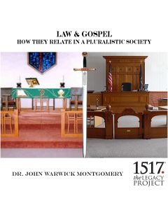 Law & Gospel – How They Relate In A Pluralistic Society